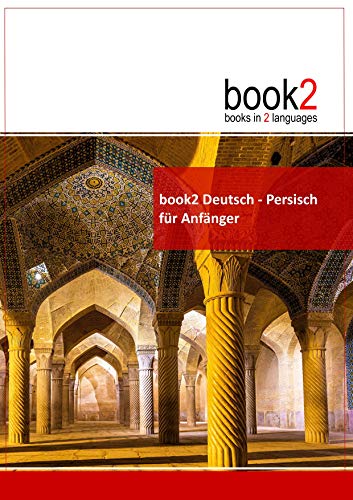 book2 Deutsch - Persisch für Anfänger: Ein Buch in 2 Sprachen von Goethe-Verlag GmbH